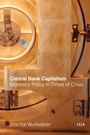 Cover: Central Bank Capitalism - Stanford University Press