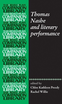 Enlarge image Cover: Thomas Nashe and Literary Performance - Manchester University Press