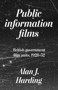 Enlarge image Cover: Public information films - Manchester University Press