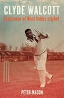 Cover: Clyde Walcott - Manchester University Press