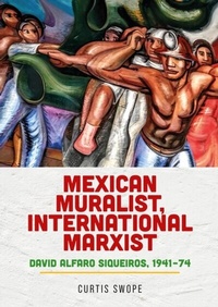 Abbildung von: Mexican Muralist, International Marxist - Manchester University Press