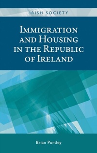 Abbildung von: Immigration and Housing in the Republic of Ireland - Manchester University Press