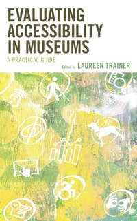 Abbildung von: Evaluating Accessibility in Museums - Bloomsbury eBooks US