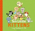 Cover: Ten Little Kittens - Bloomsbury Childrens Books