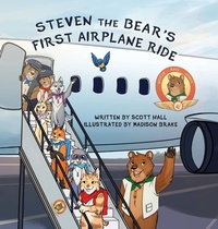 Enlarge image Cover: Steven the Bear's First Airplane Ride - Morgan James Publishing llc