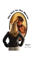 Cover: The Girl in the Mirror Book 6 - iUniverse