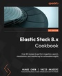 Cover: Elastic Stack 8.x Cookbook - Packt Publishing
