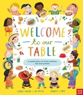 Cover: Welcome to Our Table: A Celebration of What Children Eat Everywhere - Nosy Crow Ltd