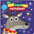 Cover: My Best Friend is a Reindeer - Priddy Books