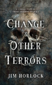 Enlarge image Cover: Change and Other Terrors - Quill & Crow Publishing House