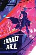 Cover: Liquid Kill: Volume 1 - Massive Publishing