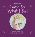Cover: Come See What I See! - Treasure House Press