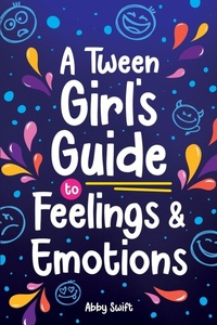 Enlarge image Cover: A Tween Girl's Guide to Feelings and Emotions - Bemberton