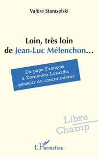 Bild vergrößern Bild: Loin, très loin de Jean-Luc Mélenchon... - Libre champ