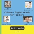 Cover: Chinese - English Words for Toddlers - Action Verbs - Williams Books