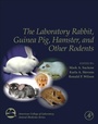 Cover: The Laboratory Rabbit, Guinea Pig, Hamster, and Other Rodents - Academic Press