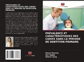 Cover: Prevalence Et Caracteristiques Des Caries Dans La Periode de Dentition Primaire - Editions Notre Savoir