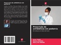 Cover: Prescricao de antibioticos em pediatria - Edicoes Nosso Conhecimento