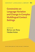 Cover: Constraints on Language Variation and Change in Complex Multilingual Contact Settings - John Benjamins Publishing Company