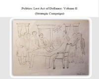 Enlarge image Cover: Politics: Last Act of Defiance (Volume II) - Scott