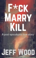 Cover: Fuck, Marry, Kill - Clowncar Publishing