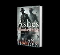 Cover: Ashes of the Crooked Man (The Living Dead Trilogy, #2) - Ryan Holden
