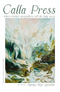 Enlarge image Cover: Calla Press Spring Literary Journal 2024 - Calla Press Publishing