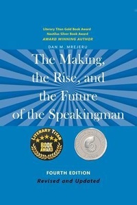 Abbildung von: The Making, the Rise, and the Future of the Speakingman - A Terrestrial Mind Publishing, LLC