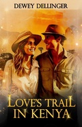 Cover: Love's Trail in Kenya - D to the Fourth Books & Scripts, LLC