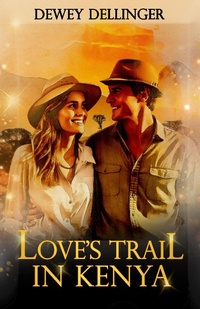 Enlarge image Cover: Love's Trail in Kenya - D to the Fourth Books & Scripts, LLC