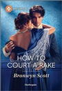 Cover: How to Court a Rake - Harlequin Historical