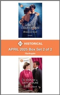 Cover: Harlequin Historical - April 2025 - Box Set 2 of 2 - Harlequin Historical