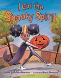 Cover: I Got the Spooky Spirit - Bloomsbury Childrens Books