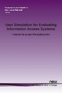 Enlarge image Cover: User Simulation for Evaluating Information Access Systems - now publishers Inc