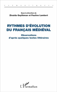 Enlarge image Cover: Rythmes d'évolution du français médiéval - Editions L'Harmattan