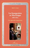 Cover: Les bourgeoisies en Martinique (1802-1852) - Editions L'Harmattan
