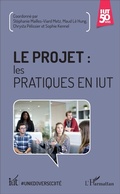 Cover: Le projet : les pratiques en IUT - Editions L'Harmattan