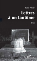 Cover: Lettres &agrave; un fant&ocirc;me - Editions L'Harmattan