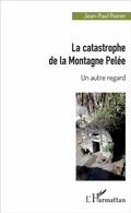 Cover: La catastrophe de la Montagne Pel&eacute;e - Editions L'Harmattan