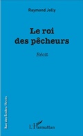 Cover: Le roi des p&ecirc;cheurs - Editions L'Harmattan