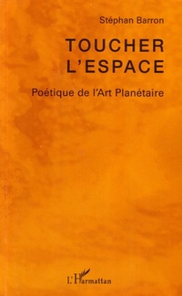 Enlarge image Cover: Toucher l'espace - Editions L'Harmattan