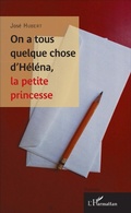 Cover: On a tous quelque chose d'H&eacute;l&eacute;na, la petite princesse - Editions L'Harmattan