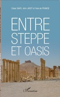 Cover: Entre steppe et oasis - Editions L'Harmattan