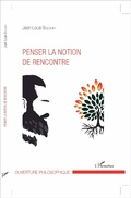 Cover: Penser la notion de rencontre - Editions L'Harmattan