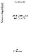 Cover: Les surfaces de glace - Editions L'Harmattan