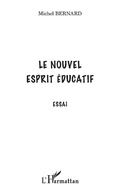 Cover: Le nouvel esprit &eacute;ducatif - Editions L'Harmattan