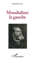 Cover: Mondialiser la gauche - Editions L'Harmattan