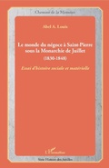 Cover: Le monde du n&eacute;goce &agrave; Saint-Pierre sous la Monarchie de Juillet - Editions L'Harmattan