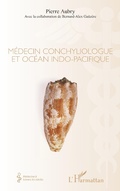 Cover: MEDECIN CONCHYLIOLOGUE ET OCEAN INDO PACIFIQUE - Editions L'Harmattan