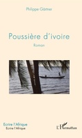 Cover: Poussi&egrave;re d'ivoire - Editions L'Harmattan